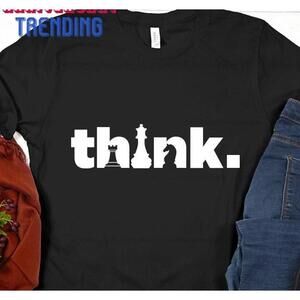 Think Chess Tshirt Gift For Mom Unisex